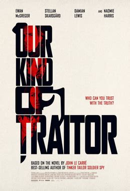 As the latest john le carré film shows, the worlds of damian lewis joins cast of john le carré film our kind of traitor. Our Kind of Traitor (film) - Wikipedia