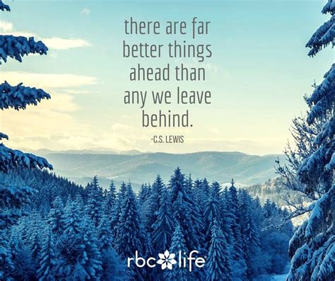 There Are Far Better Things Ahead Than Any We Leave Behind Cs