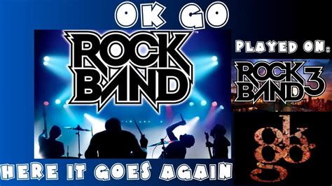 Ok Go Here It Goes Again Rock Band Expert Full Band Youtube