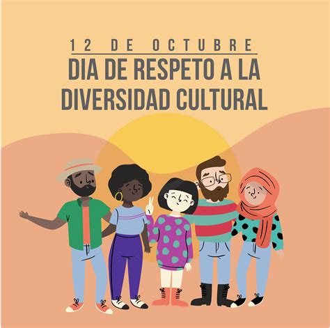 De Octubre D A De El Respeto A La Diversidad Cultural
