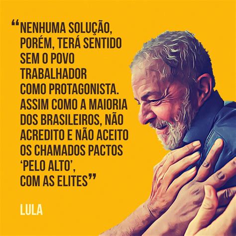 10 falas de Lula para gente acreditar que é possível reconstruir o