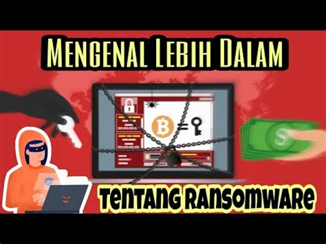 Apa Itu Ransomware Jenis Jenis Ransomware Pencegahan Virus Ransomware Ransomware