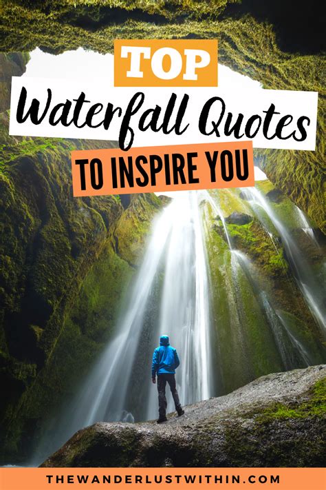 80 Best Waterfall Quotes For 2021 The Wanderlust Within Waterfall