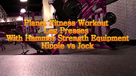 Planet Fitness Workout Leg Presses With Hammer Strength Equipment
