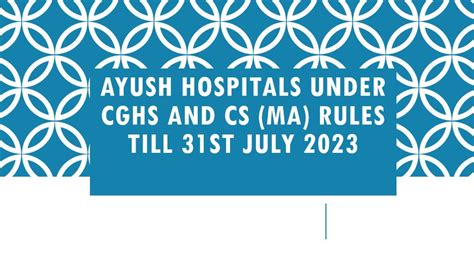 AYUSH Hospitals Under CGHS And CS MA Rules Till St July