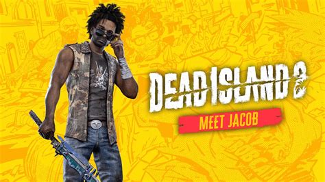 لعبة Dead Island 2 تحصل على عرض دعائي يسلط الضوء على شخصية Jacob اكس