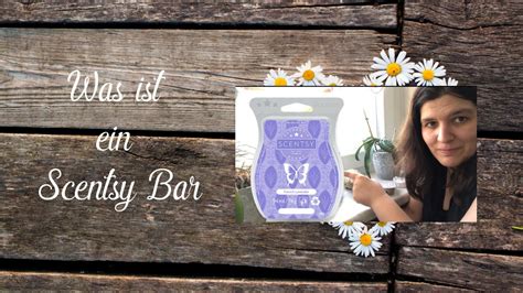 was ist ein scentsy bar scentsy beraterin youtube