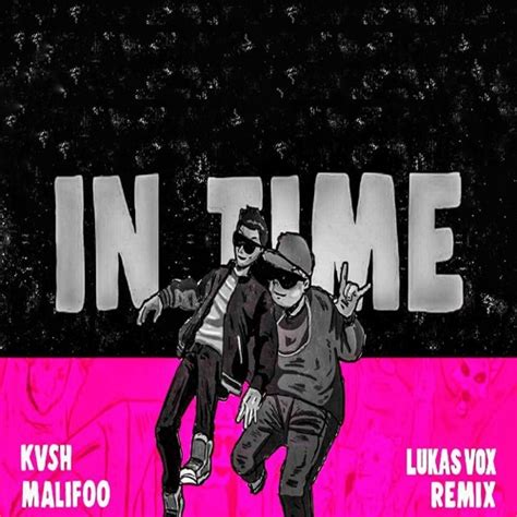 Stream Kvsh And Malifoo In Time Lukas Vox Remix By Lukas Vox Listen