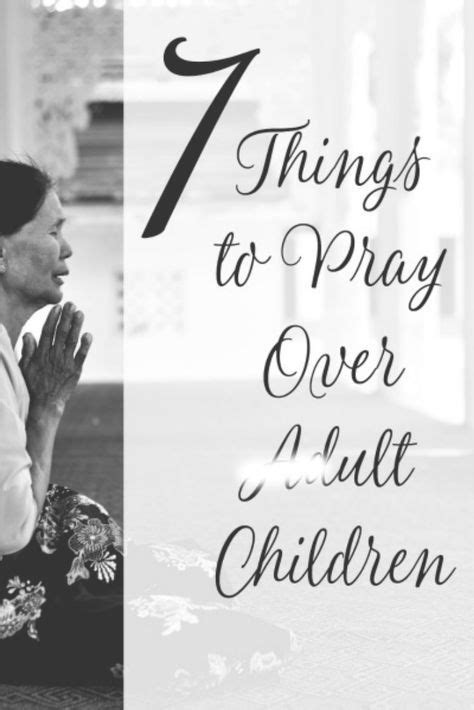 Pray Over Adult Children Prayers For Children Adult