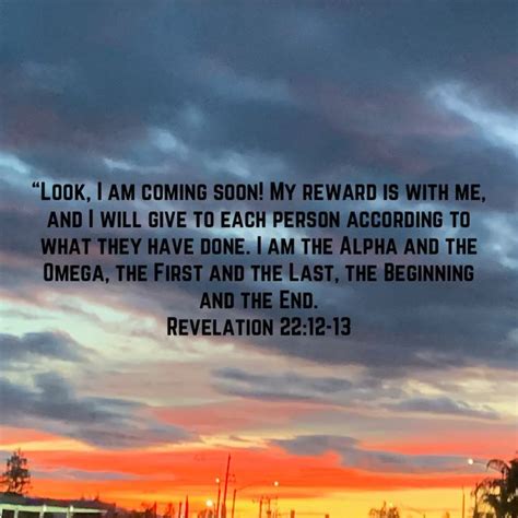 Revelation 2212 13 Look I Am Coming Soon My Reward Is With Me And