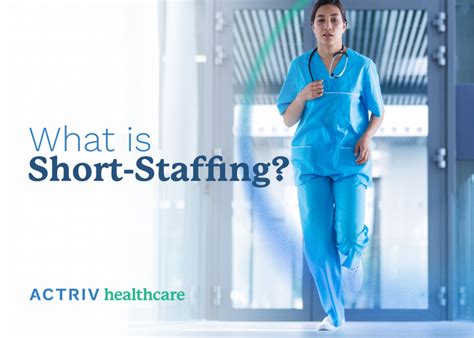 Short Staffing Actriv Healthcare