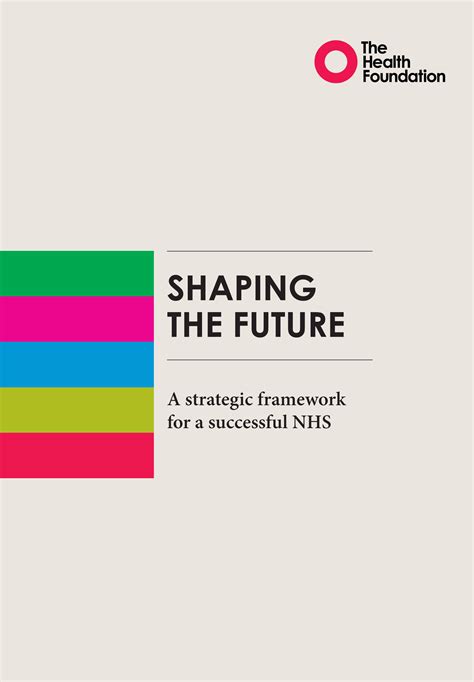 Shaping The Future The Health Foundation