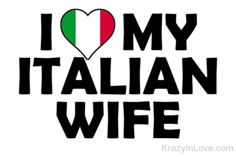 I Love My Italian Wife