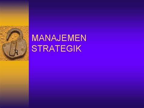 Manajemen Strategik Overview Pertemuan I Konsepkonsep Dasar Manajemen