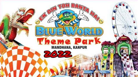 Blue World Kanpur Full Details 2023 Kapur Water Park Blue World