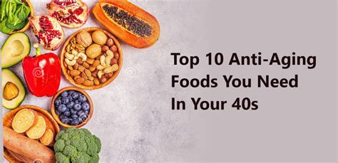 Top 10 Anti Aging Foods You Need In Your 40s Nh Assurance