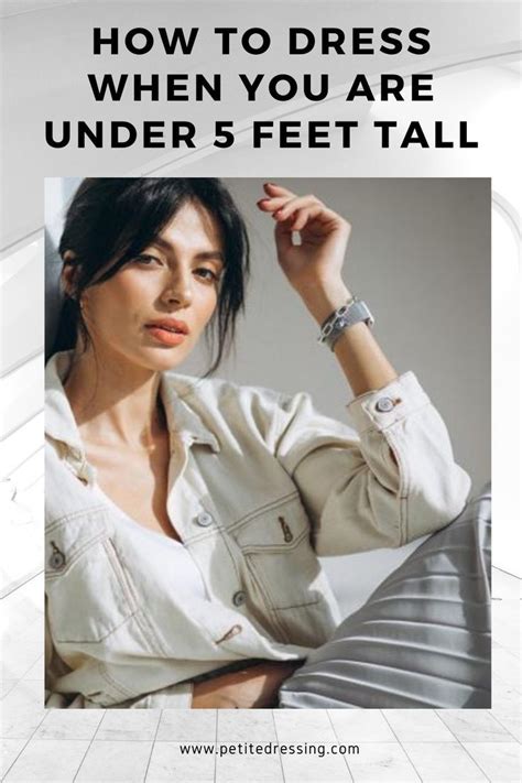 How To Dress When You Are 5 Feet Tall Or Under Artofit