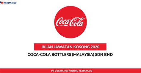 Here is a list of amazing things you can do. Jawatan Kosong Terkini Coca-Cola Bottlers (Malaysia) Sdn ...