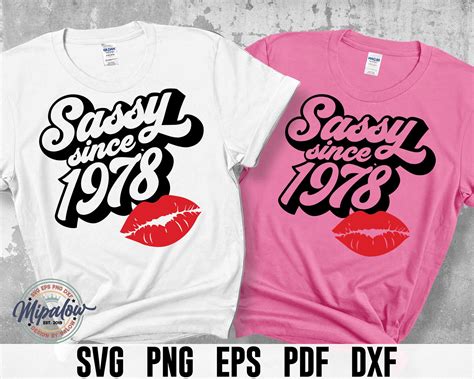 Sassy Since 1978 Svg Chapter 43 Svg Lip Sexy Kiss Girl Etsy