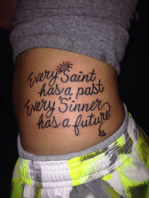 By jack canfield | 0 comments. Freshly done tattoo. "Every saint has a past Every sinner has a future" | Tattoos, Body mods ...