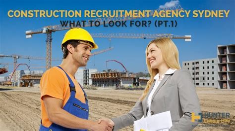 Construction Recruitment Agency Sydney What To Look For Pt1