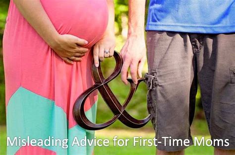 Misleading Advice For First Time Moms First Time Moms First Time Advice