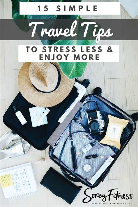 15 Travel Tips And Tricks To Stress Less And Enjoy Every Trip More