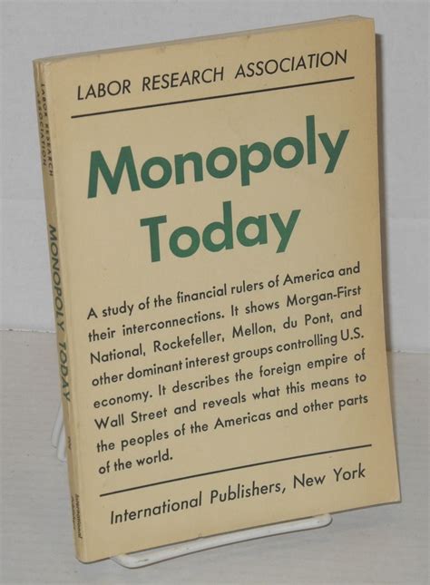 Monopoly Today By Labor Research Assosiation Goodreads