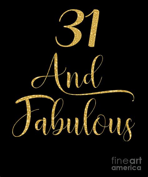 Women 31 Years Old And Fabulous 31st Birthday Party Print Digital Art