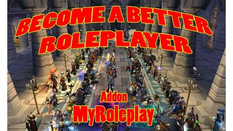 Become A Better Roleplayer With Addon Myroleplay Youtube