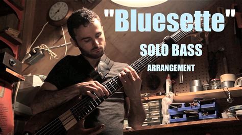 Bluesette Toots Thielemans Solo Bass Arrangement Josh Cohen Youtube