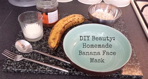 Diy Beauty Homemade Banana And Oat Face Mask Fizzy Peaches Brighton
