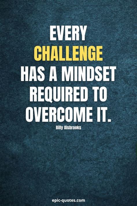 Discover 26 Inspiring Quotes About Challenges Challenge Quotes