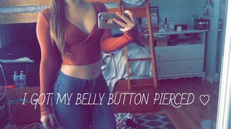 I Got My Belly Button Pierced ️ ️ ️ Youtube