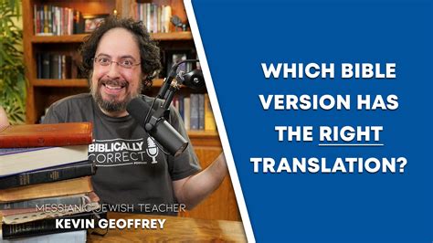Ep 7 Which Bible Version Has The Right Translation The Biblically Correct Podcast W