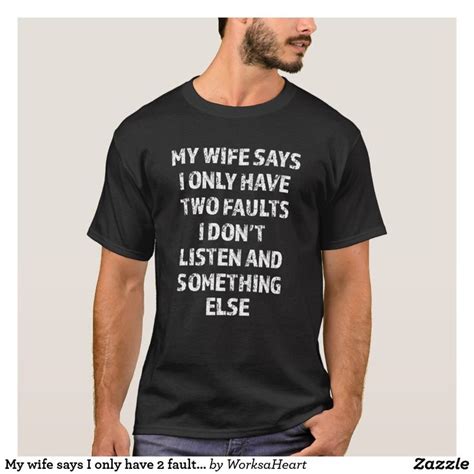 my wife says i only have 2 faults funny husband t shirt в 2020 г