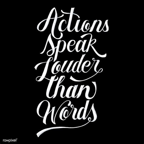Download Premium Vector Of Actions Speak Louder Than Words Typography