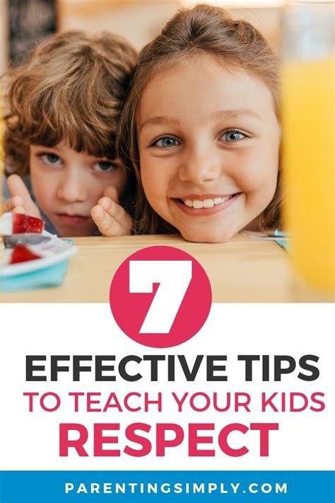 7 Effective Tips To Teach Your Kids Respect Parenting Simply