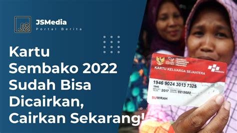 Kartu Sembako 2022 Sudah Bisa Dicairkan Cairkan Sekarang