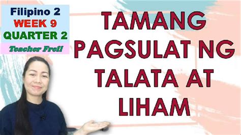 Filipino 2 Quarter 2 Week 9 Tamang Pagsulat Ng Talata At Liham