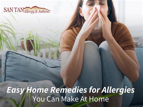 Easy Home Remedies For Allergies You Can Make At Home San Tan Allergy