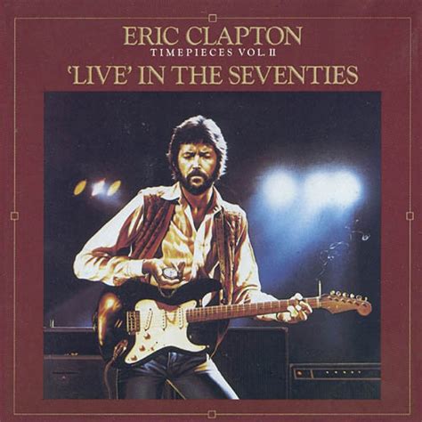 Cd Eric Clapton Timepieces Vol Ii Live In The Seventies