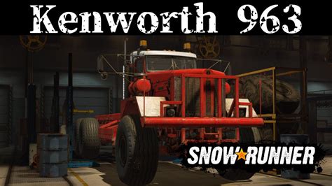 05【スノーランナー】kenworth 963 の探索 Snowrunner British Columbia Gameplay