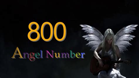 800 Angel Number Meanings And Symbolism Youtube