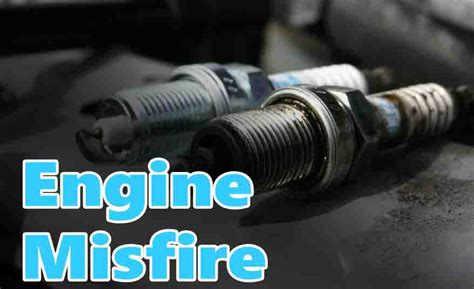 6 Symptoms Of An Engine Misfire And 7 Common Causes Unique Auto Mag