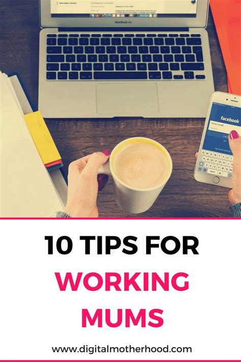 10 Tips For Working Mums Advice For Working Mums Working Moms