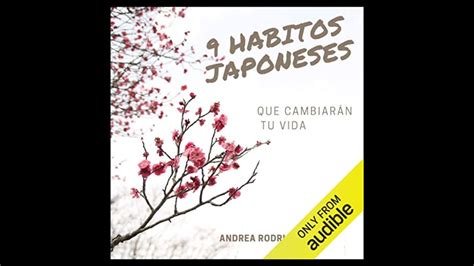 9 Hábitos Japoneses Que Cambiarán Tu Vida Audiolibro de Andrea