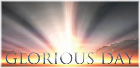 “a Glorious Day” Daily Encouragement