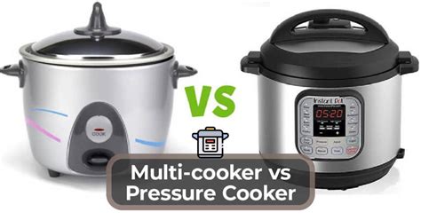 Multi Cooker Vs Pressure Cooker Appliance Comparison Guide