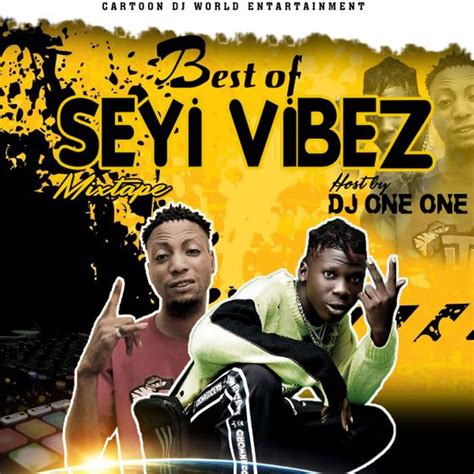 Dj One One Best Of Seyi Vibes Mixtape 2020 For Booking